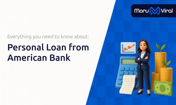 Personal Loan from American Bank: Everything You Need to Know