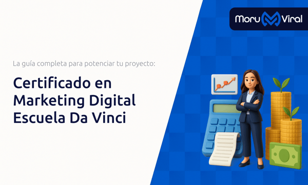 Certificado en Marketing Digital Escuela Da Vinci: La guía completa para potenciar tu proyecto