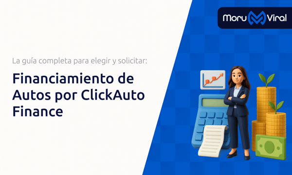 Financiamiento de Autos por ClickAuto Finance: La Guía Completa para Elegir y Solicitar