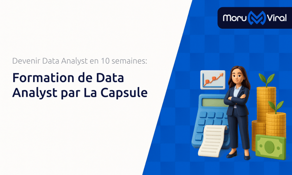 Formation de Data Analyst par La Capsule: Le Guide Complet pour Devenir Data Analyst en 10 Semaines