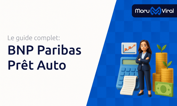 BNP Paribas Prêt Auto: Le guide complet