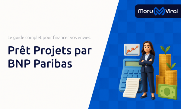 Prêt Projets par BNP Paribas: Le guide complet pour financer vos envies