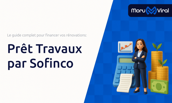 Prêt Travaux par Sofinco: Le Guide Complet pour financer vos rénovations