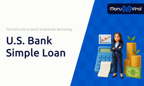 U.S. Bank Simple Loan: The Full Guide to Quick Small-Dollar Borrowing