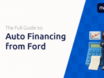 Auto Financing from Ford: The Full Guide