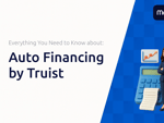 Auto Financing by Truist: Everything You Need to Know