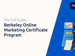 Berkeley Online Marketing Certificate Program: The Full Guide