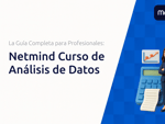 Netmind Curso de Análisis de Datos: La Guía Completa para Profesionales