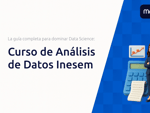 Curso de Análisis de Datos Inesem: La guía completa para dominar Data Science