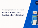BrainStation  Data Analysis Certification: The Complete Guide You Need