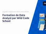 Formation de Data Analyst par Wild Code School: Le guide complet pour lancer votre carrière