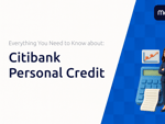 Citibank Personal Credit: Everything You Need to Know
