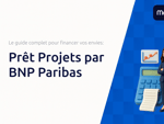 Prêt Projets par BNP Paribas: Le guide complet pour financer vos envies