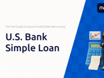 U.S. Bank Simple Loan: The Full Guide to Quick Small-Dollar Borrowing